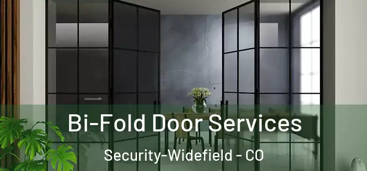  Bi-Fold Door Services Security-Widefield - CO