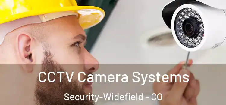  CCTV Camera Systems Security-Widefield - CO