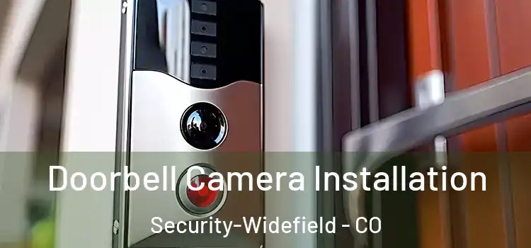 Doorbell Camera Installation Security-Widefield - CO