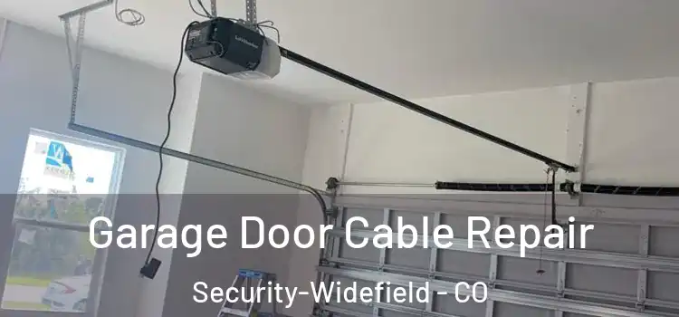  Garage Door Cable Repair Security-Widefield - CO
