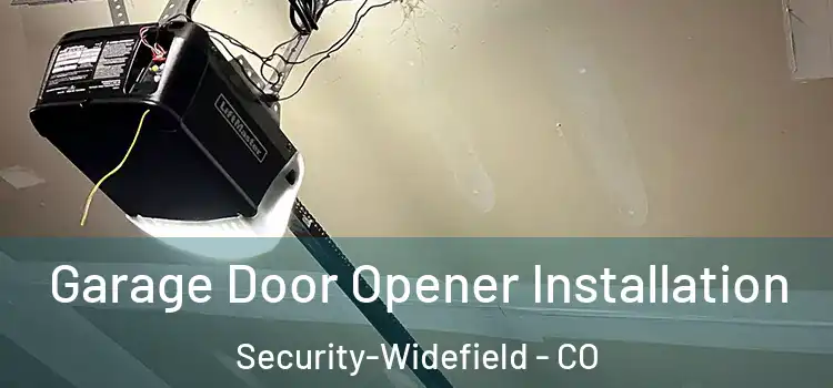  Garage Door Opener Installation Security-Widefield - CO