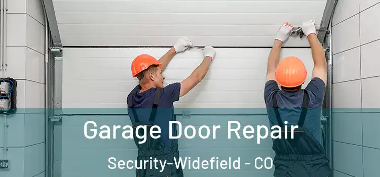  Garage Door Repair Security-Widefield - CO