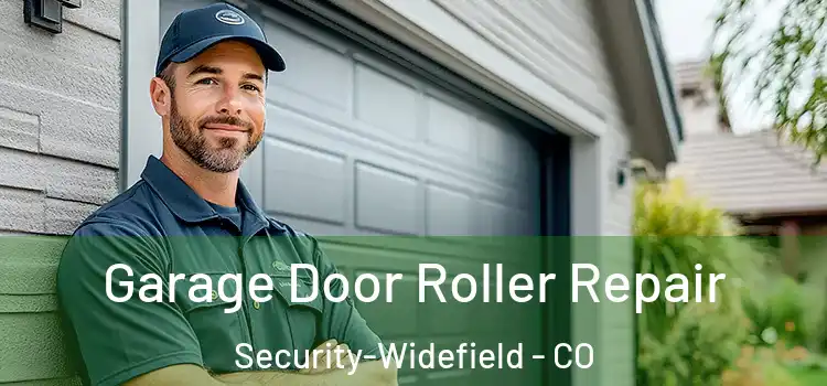  Garage Door Roller Repair Security-Widefield - CO