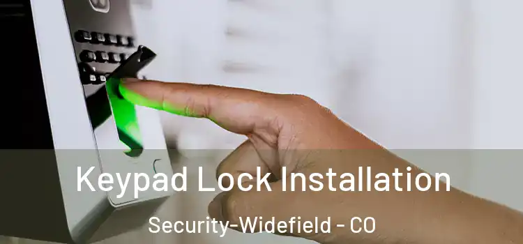  Keypad Lock Installation Security-Widefield - CO