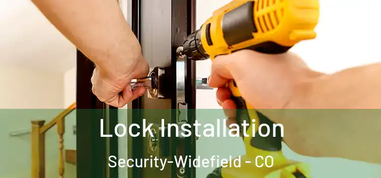 Lock Installation Security-Widefield - CO