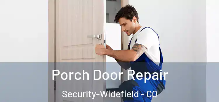  Porch Door Repair Security-Widefield - CO