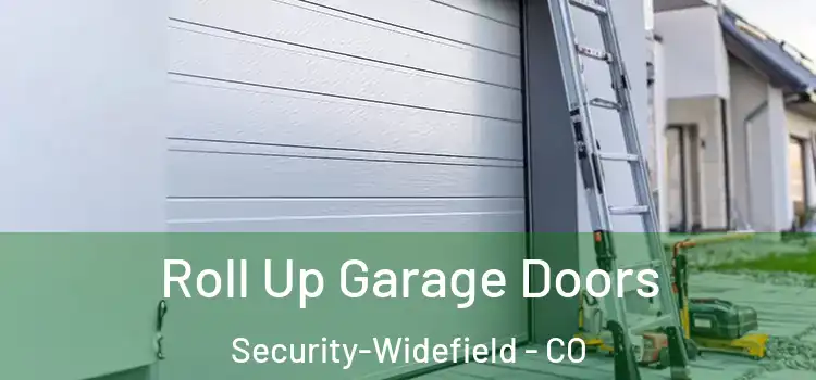  Roll Up Garage Doors Security-Widefield - CO