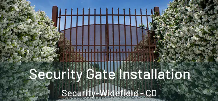 Security Gate Installation Security-Widefield - CO