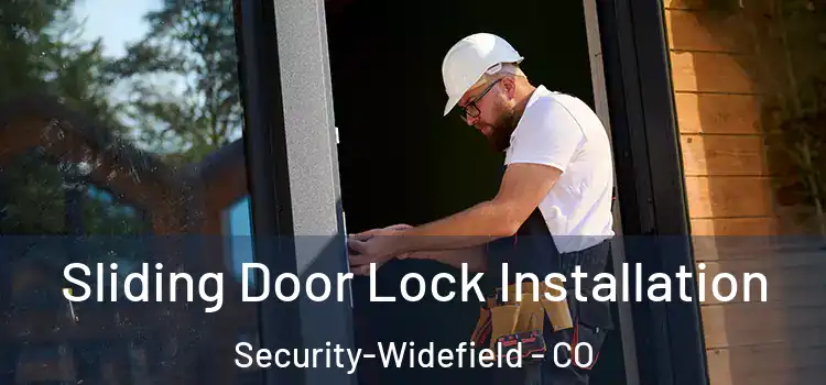 Sliding Door Lock Installation Security-Widefield - CO