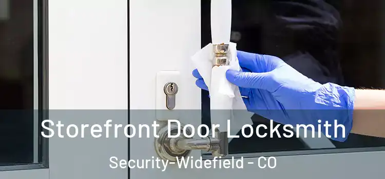  Storefront Door Locksmith Security-Widefield - CO